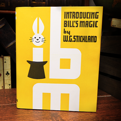 Introducing Bill's Magic (Limited/Out of Print) by William G. Stickland - Book